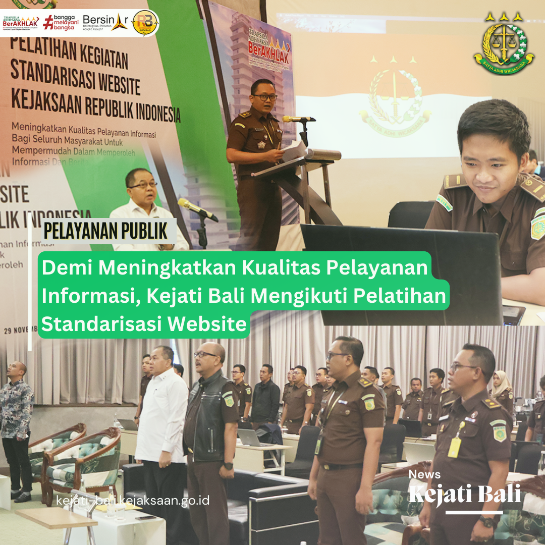 Demi Meningkatkan Kualitas Pelayanan Informasi, Kejati Bali Mengikuti Pelatihan Standarisasi Website