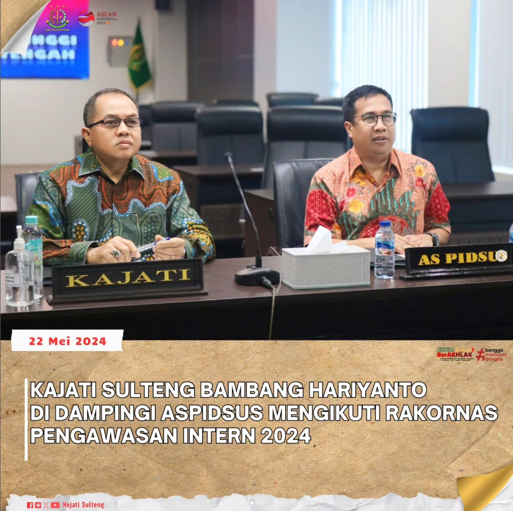 KAJATI SULTENG BAMBANG HARIYANTO DIDAMPINGI ASPIDSUS MENGIKUTI RAKORNAS PENGAWASAN INTERN 2024