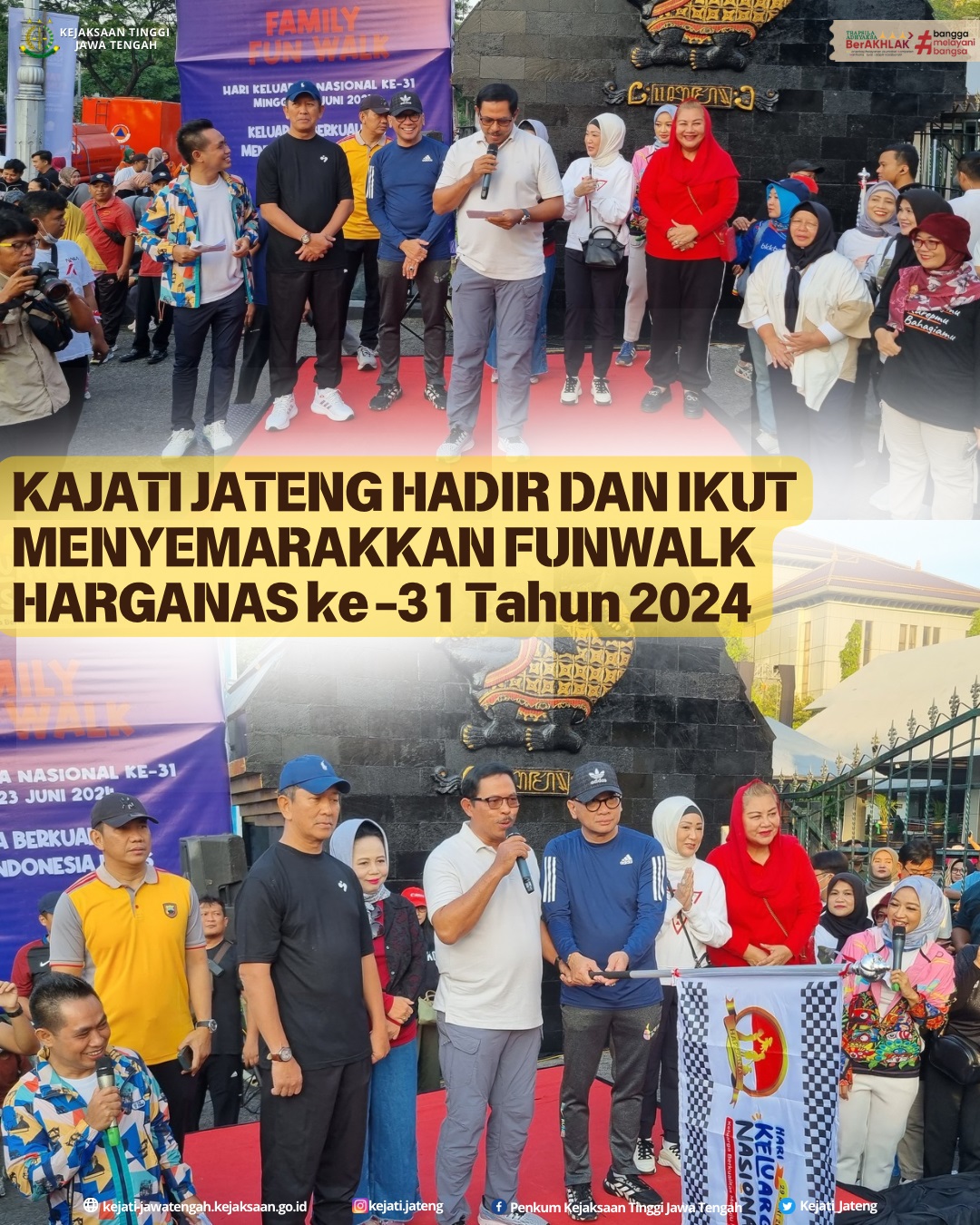 Kepala Kejaksaan Tinggi Jawa Tengah, H. Ponco Hartanto, SH., MH., Hadir dan Ikut menyemarakkan Funwalk Harganas ke -31 Tahun 2024