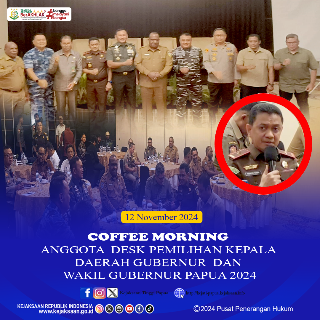 Coffee Morning  anggota Desk Pemilihan Kepala Daerah Gubernur dan Wakil Gubernur Papua 2024